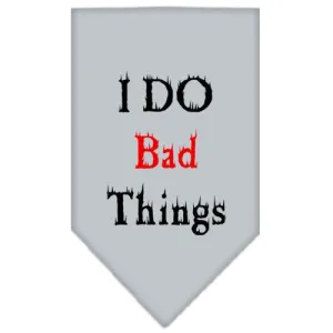 I Do Bad Things  Screen Print Bandana Grey Small